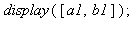 display([a1, b1]); 1