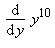 diff(y^10, y)
